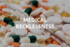 Recklessness In Medical Malpractice